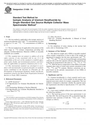 Standard Test Method for Isotopic Analysis of Uranium Hexafluoride by Single–Standard Gas Source Multiple Collector Mass Spectrometer Method