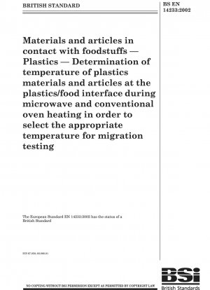 Materials and articles in contact with foodstuffs - Plastics - Determination of temperature of plastics materials and articles at the plastics/food interface during microwave and conventional oven heating in order to select the appropriate temperature for