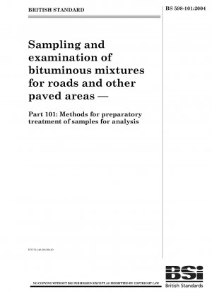 Sampling and examination of bituminous mixtures for roads and other paved areas - Methods for preparatory treatments of samples for analysis