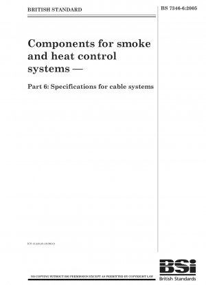 Components for smoke and heat control systems - Specifications for cable systems