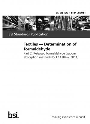 Textiles. Determination of formaldehyde. Released formaldehyde (vapour absorption method)