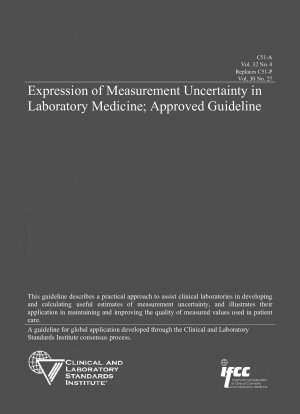 Expression of Measurement Uncertainty in Laboratory Medicine; Approved Guideline