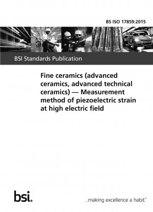 Fine ceramics (advanced ceramics, advanced technical ceramics). Measurement method of piezoelectric strain at high electric field