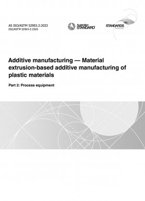 Additive manufacturing — Material extrusion-based additive manufacturing of plastic materials, Part 2: Process equipment