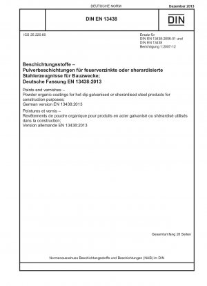 Paints and varnishes - Powder organic coatings for hot dip galvanised or sherardised steel products for construction purposes; German version EN 13438:2013