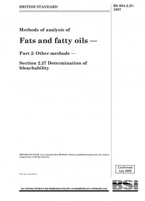 Methods of analysis of Fats and fatty oils — Part 2 : Other methods — Section 2.27 Determination of bleachability