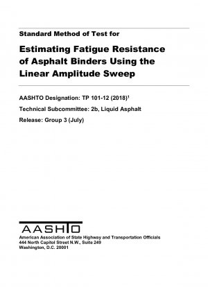 Standard Method of Test for Estimating Fatigue Resistance of Asphalt Binders Using the Linear Amplitude Sweep