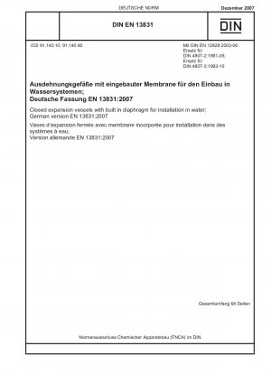 Closed expansion vessels with built in diaphragm for installation in water; German version EN 13831:2007