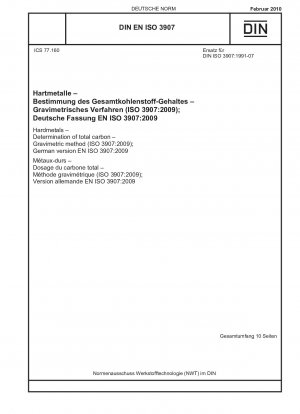 Hardmetals - Determination of total carbon - Gravimetric method (ISO 3907:2009); German version EN ISO 3907:2009