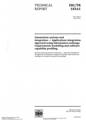 Automation systems and integration.Applications integration approach using information exchange requirements modelling and software capability profiling