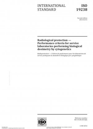 Radiological protection - Performance criteria for service laboratories performing biological dosimetry by cytogenetics