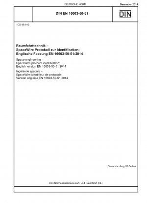Space engineering - SpaceWire protocol identification; English version EN 16603-50-51:2014