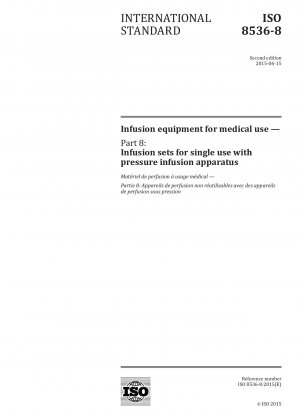 Infusion equipment for medical use - Part 8: Infusion sets for single use with pressure infusion apparatus