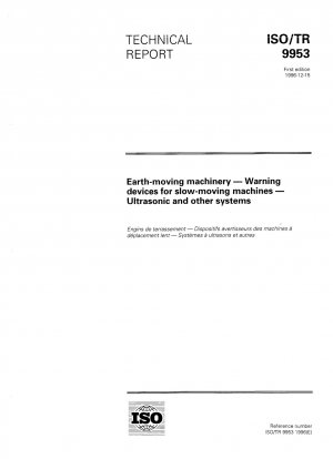 Earth-moving machinery - Warning devices for slow-moving machines - Ultrasonic and other systems
