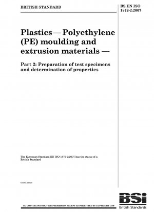 Plastics - Polyethylene (PE) moulding and extrusion materials - Preparation of test specimens and determination of properties