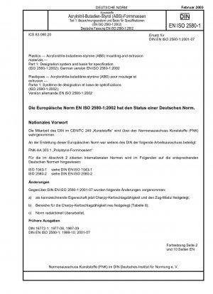 Plastics - Acrylonitrile-butadiene-styrene (ABS) moulding and extrusion materials - Part 1: Designation system and basis for specifications (ISO 2580-1:2002); German version EN ISO 2580-1:2002
