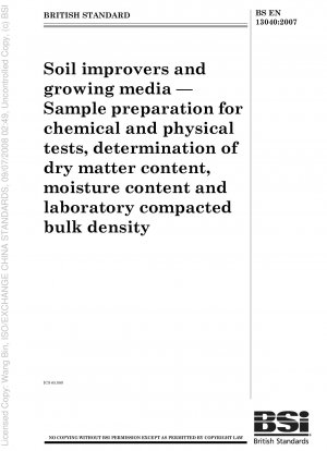 Soil improvers and growing media - Sample preparation for chemical and physical tests, determination of dry matter content, moisture content and laboratory compacted bulk density