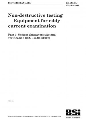 Non-destructive testing - Equipment for eddy current examination - Part 3: System characteristics and verification