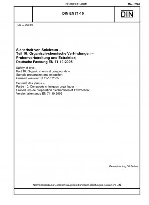Safety of toys - Part 10: Organic chemical compounds - Sample preparation and extraction; German version EN 71-10:2005
