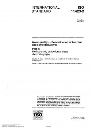 Water quality - Determination of benzene and some derivatives - Part 2: Method using extraction and gas chromatography