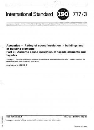 Acoustics; Rating of sound insulation in buildings and of building elements; Part 3 : Airborne sound insulation of facade elements and facades