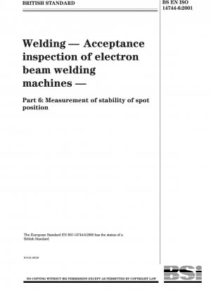 Welding. Acceptance inspection of electron beam welding machines. Measurement of stability of spot position