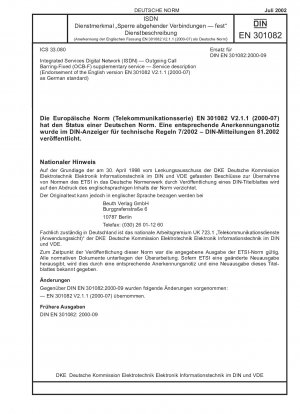 Integrated Services Digital Network (ISDN) - Outgoing Call Barring-Fixed (OCB-F) supplementary service - Service description (Endorsement of the English version EN 301082 V 2.1.1 (2000-07) as German standard)