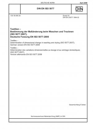 Textiles - Determination of dimensional change in washing and drying (ISO 5077:2007); English version of DIN EN ISO 5077:2008-04