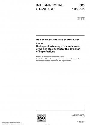 Non-destructive testing of steel tubes - Part 6: Radiographic testing of the weld seam of welded steel tubes for the detection of imperfections
