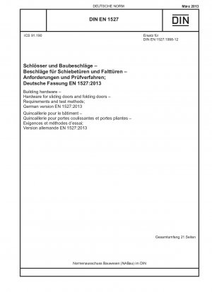 Building hardware - Hardware for sliding doors and folding doors - Requirements and test methods; German version EN 1527:2013