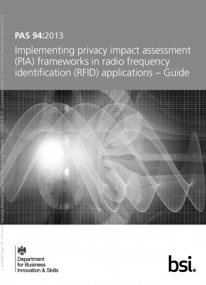 Implementing privacy impact assessment (PIA) frameworks in radio frequency identification (RFID) applications. Guide