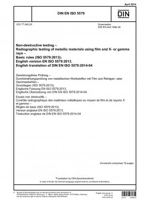 Non-destructive testing - Radiographic testing of metallic materials using film and X- or gamma rays - Basic rules (ISO 5579:2013); German version EN ISO 5579:2013