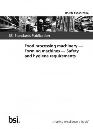 Food processing machinery. Forming machines. Safety and hygiene requirements