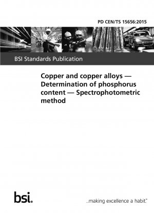 Copper and copper alloys - Determination of phosphorus content - Spectrophotometric method