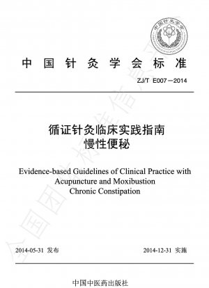 Evidence-Based Acupuncture Clinical Practice Guidelines: Chronic Constipation