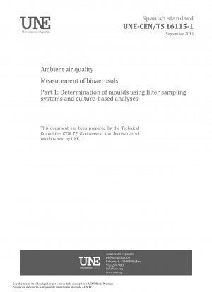 Ambient air quality - Measurement of bioaerosols - Part 1: Determination of moulds using filter sampling systems and culture-based analyses