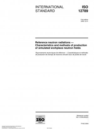 Reference neutron radiations - Characteristics and methods of production of simulated workplace neutron fields