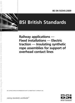 Railway applications - Fixed installations - Electric traction - Insulating synthetic rope assemblies for support of overhead contact lines