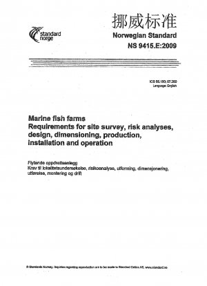 Marine fish farms - Requirements for site survey, risk analyses, design, dimensioning, production, installation and operation