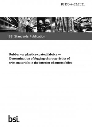  Rubber- or plastics-coated fabrics. Determination of fogging characteristics of trim materials in the interior of automobiles