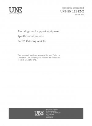 Aircraft ground support equipment - Specific requirements - Part 2: Catering vehicles
