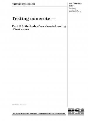 Testing concrete — Part 112 : Methods of accelerated curing of test cubes