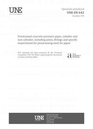 PRESTRESSED CONCRETE PRESSURE PIPES, CYLINDER AND NON-CYLINDER, INCLUDING JOINTS, FITTINGS AND SPECIFIC REQUIREMENT FOR PRESTRESSING STEEL FOR PIPES.