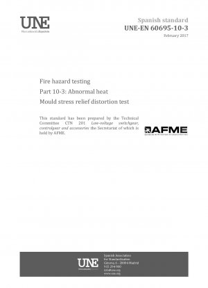 Fire hazard testing - Part 10-3: Abnormal heat - Mould stress relief distortion test