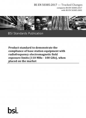  Product standard to demonstrate the compliance of base station equipment with radiofrequency electromagnetic field exposure limits (110 MHz - 100 GHz), when placed on the market