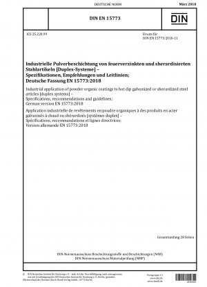 Industrial application of powder organic coatings to hot dip galvanized or sherardized steel articles [duplex systems] - Specifications, recommendations and guidelines; German version EN 15773:2018