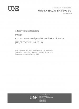 Additive manufacturing - Design - Part 1: Laser-based powder bed fusion of metals (ISO/ASTM 52911-1:2019)