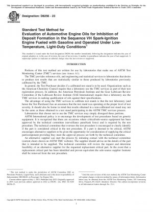 Standard Test Method for Evaluation of Automotive Engine Oils for Inhibition of Deposit Formation in the Sequence VH Spark-Ignition Engine Fueled with Gasoline and Operated Under Low-Temperature, Ligh