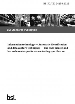 Information technology – Automatic identification and data capture techniques – Bar code printer and bar code reader performance testing specification