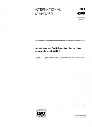Adhesives - Guidelines for the surface preparation of metals
